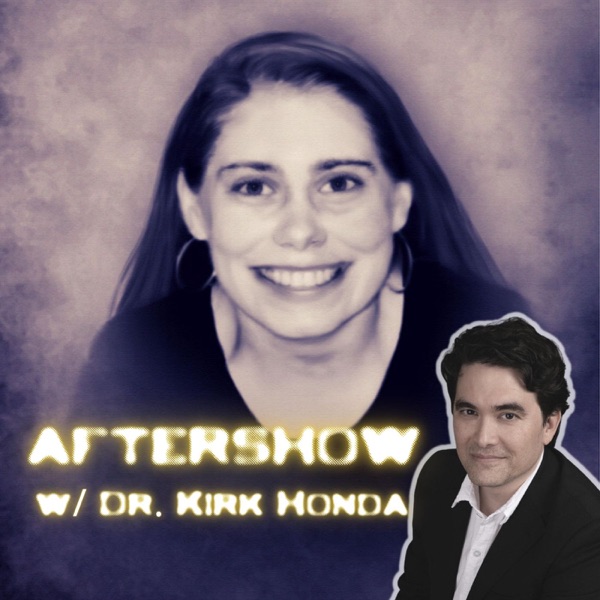 The Girl Who Melted w/ Dr. Kirk Honda | AFTERSHOW photo