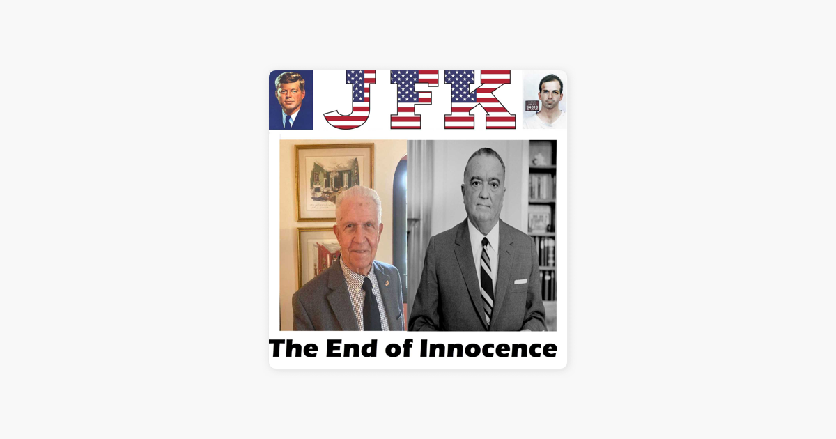 ‎The End of Innocence - The JFK Assassination: Episode 39 - The End of ...