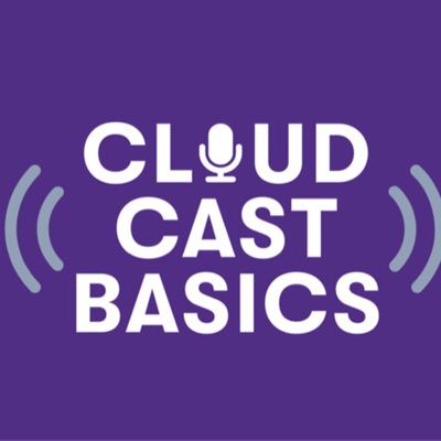 Cloudcast Basics