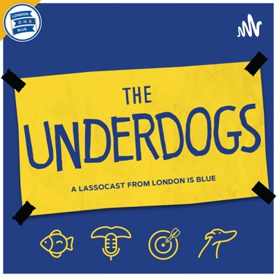 The Underdogs - a Ted Lasso Podcast 👨🏻⚽️