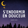 S'endormir en douceur - ASMR Ceri