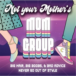 Not Your Mother's Mom Group