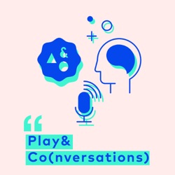 Play&Co(nversations) - A Design Thinking Podcast