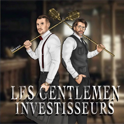 Les Gentlemen Investisseurs:Les Gentlemen Investisseurs