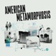 American Metamorphosis