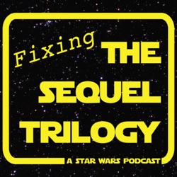 Fixing The Force Awakens Pt.5