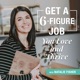 Get a 6-Figure Job You Love and Thrive