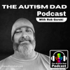 The Autism Dad - Rob Gorski