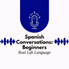 Spanish Conversations for Beginners Series 1 - Spanish Conversations for Beginners Series 1