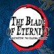 The Blade of Eternity | A Kimetsu No Yaiba Story