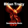 Seminario fénix - Brian Tracy - Pamela Monge