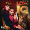 Low IQ - The Fellas Studios