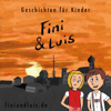 Fini & Luis - Geschichten für Kinder - Fini & Luis