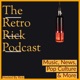 The Retro Rick Podcast 