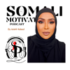 Somali Motivation podcast - Istahil Aideed