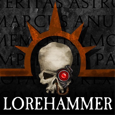 Lorehammer - A Warhammer 40k Podcast:Mark and Erik