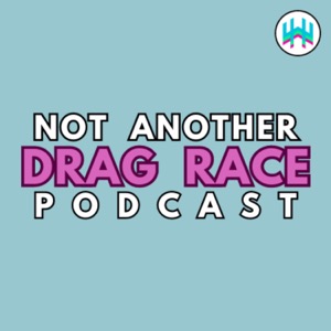 Not Another Drag Race Podcast