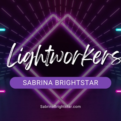 Lightworker Podcast - Keep Your Hand In Your Skirt with Spiritual Seeker, Sabrina Brightstar