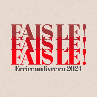 FAIS LE ! - Ecrire un livre en 2024