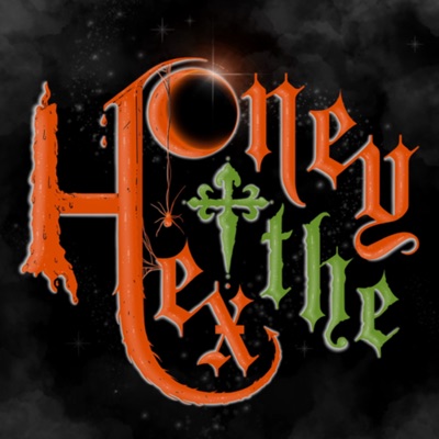 Honey and the Hex Honey and the Hex