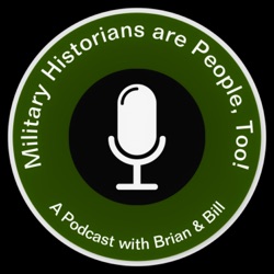 Military Historians are People, Too!