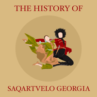 The History of Saqartvelo Georgia podcast