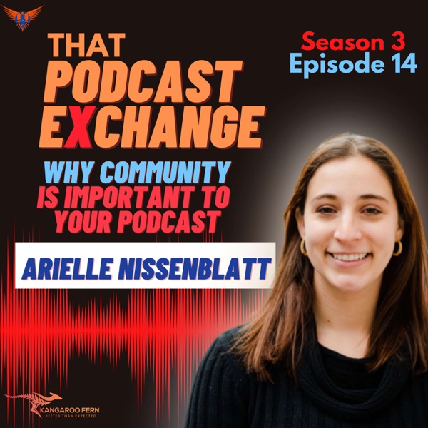 24 : Arielle Nissenblatt | How To Build a Strong Podcast Community photo