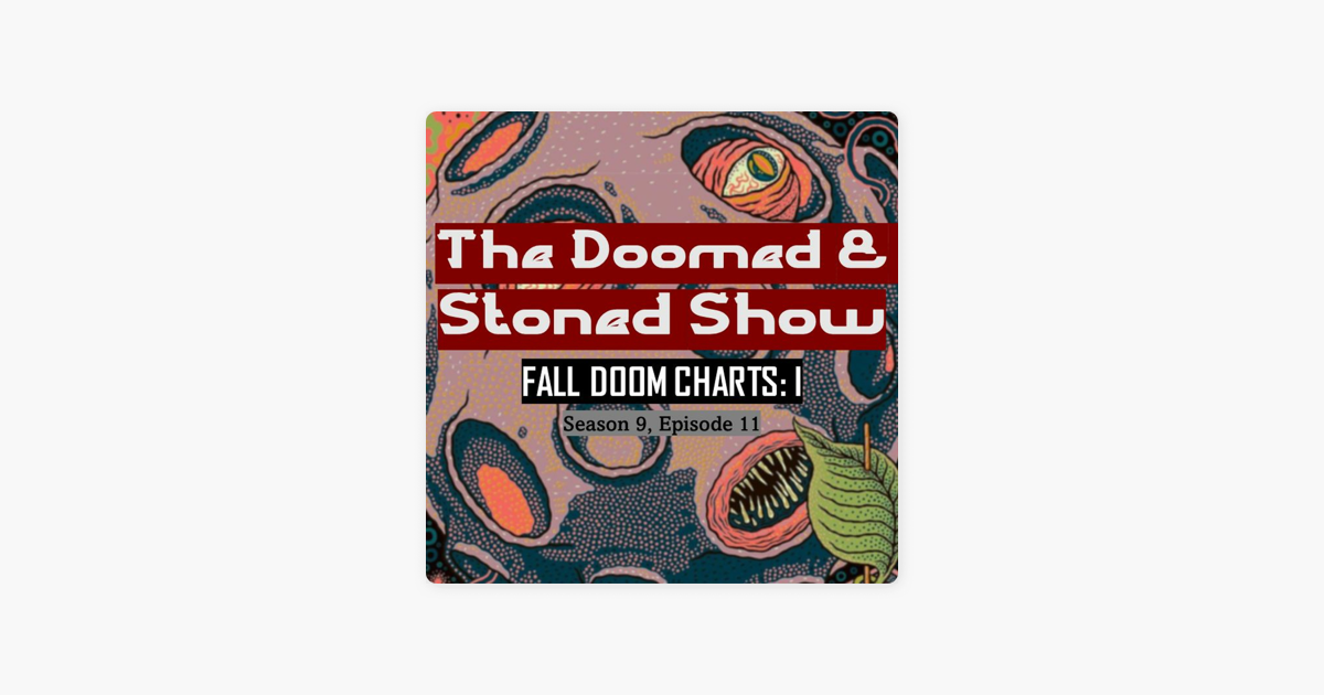 Doomed & Stoned — THE DOOMED & STONED SHOW ~Season 9, Episode 7~