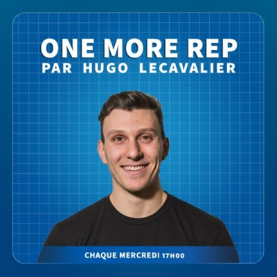 Le Podcast One More Rep Le Podcast One More Rep