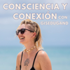 Consciencia y Conexión - Gise Dugand