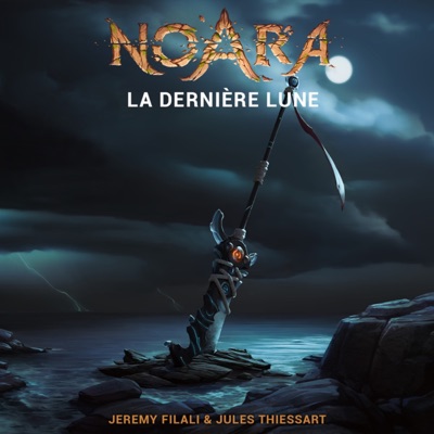 Noara : La Dernière Lune Noara : La Dernière Lune