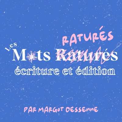 Les Mots Raturés:Margot Dessenne