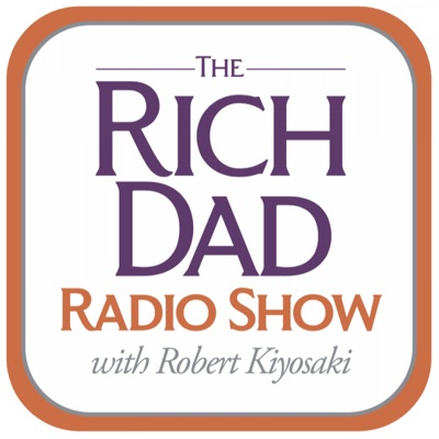 Rich Dad Radio Show: In-Your-Face Advice on Investing, Personal Finance, & Starting a Business:The Rich Dad Radio Network
