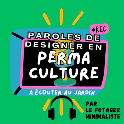 Paroles de designer en permaculture:Fabrice pour Le Potager Minimaliste