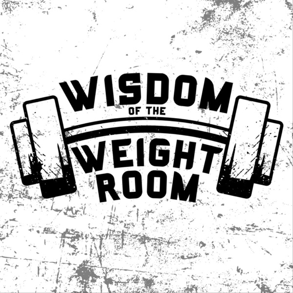Wisdom of the Weightroom