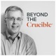 Beyond the Crucible