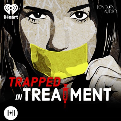 Trapped in Treatment:iHeartPodcasts and Warner Bros