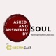 Asked and Answered By Soul