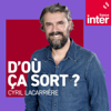D'où ça sort ? - France Inter
