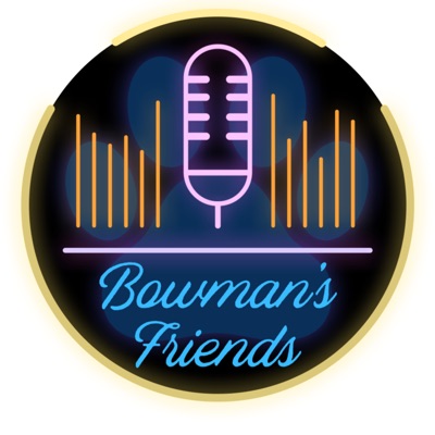 Bowman's Friends