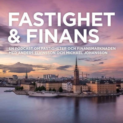 Fastighet & Finans Podcast:Fastighet & Finans