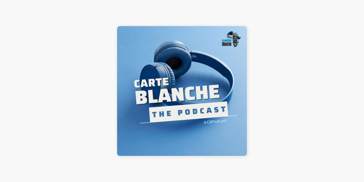 Carte Blanche: The Podcast on Apple Podcasts