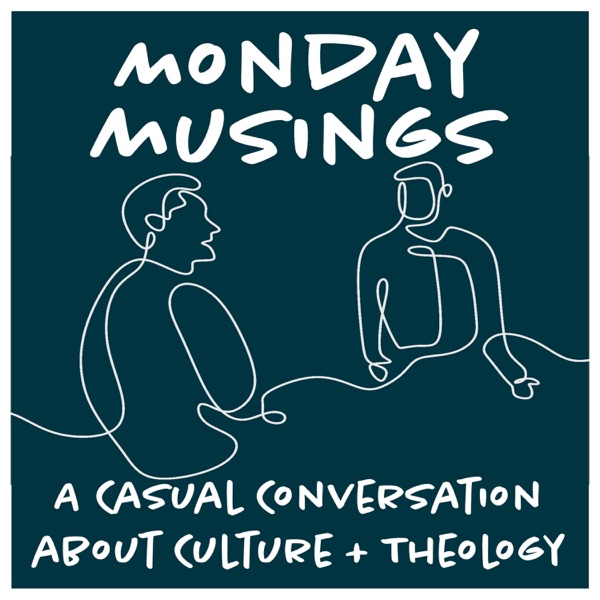 Monday Musings: Culture and Theology 