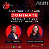 28: Find Your Niche and Dominate Freelancing as a Podcast Manager | Cecilia Mercado & Eloisa Almonicido