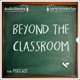 Beyond The Classroom