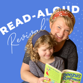 Read-Aloud Revival ® - Sarah Mackenzie