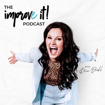 improve it! Podcast – Professional Development Through Play, Improv & Experiential Learning:Erin Diehl | Business Improv Edutainer, Failfluencer, Keynote Speaker