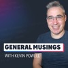 General Musings with Kevin Powell