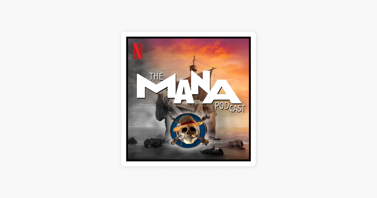 ‎The MANA Podcast One Piece on Apple Podcasts