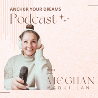 Anchor Your Dreams podcast